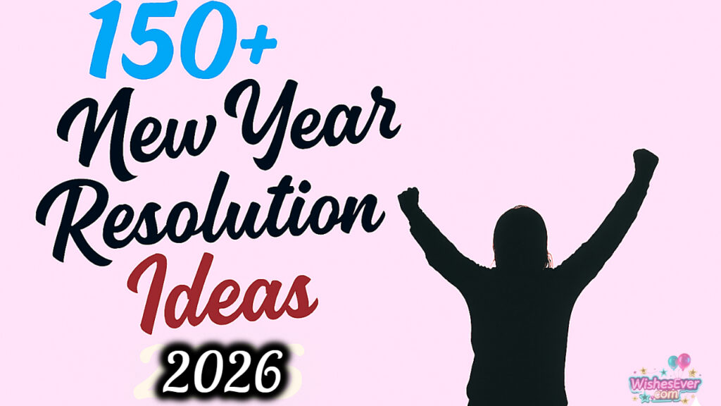 New Year Resolution Ideas 2026: 150+ Achievable Goals for Your Best ...