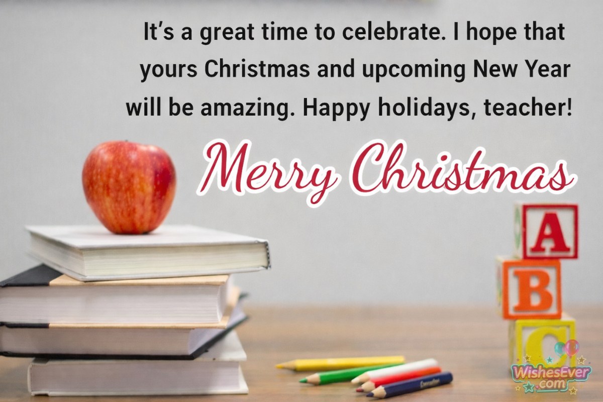Heartfelt Christmas Wishes for Teachers