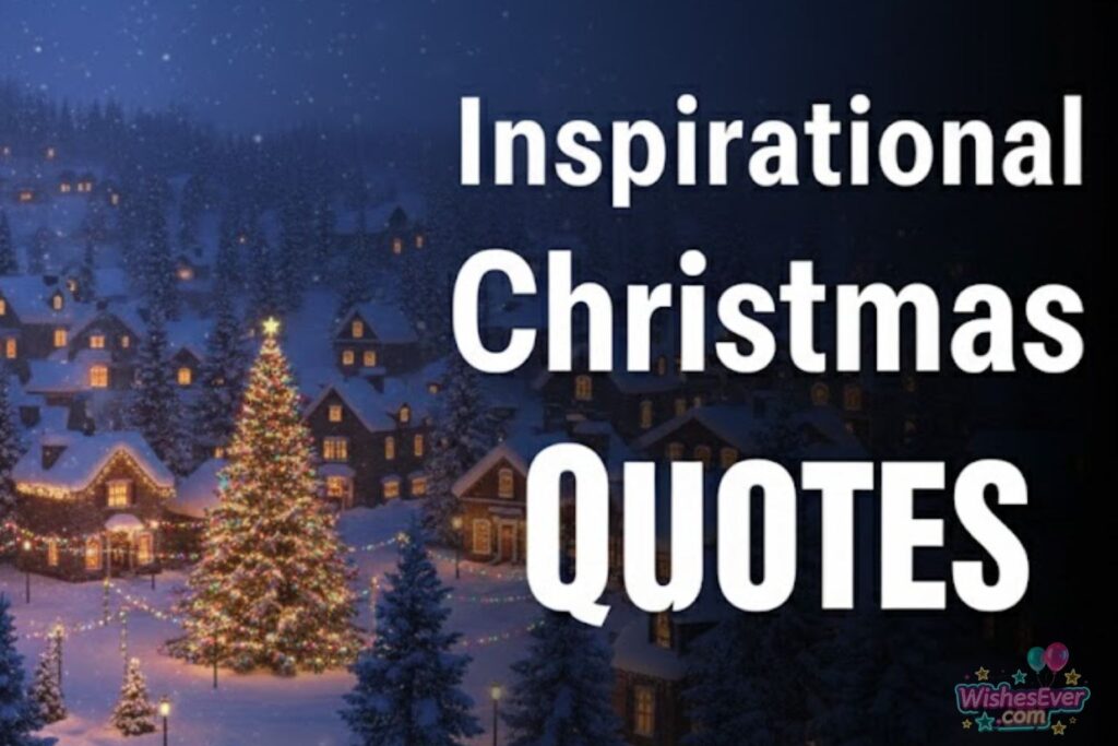 Inspirational Christmas Quotes 2025 - Hopeful & Motivational Quotes